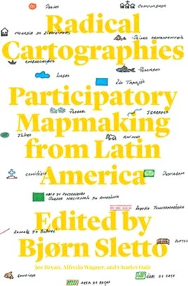 Radical Cartographies ― Participatory Mapmaking from Latin America