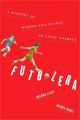 Futbolera ― A History of Women and Sports in Latin America