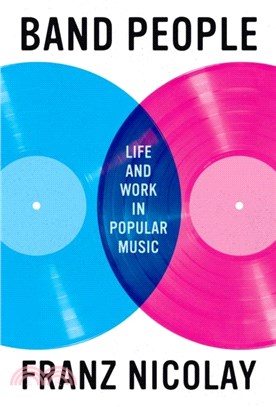 Band People：Life and Work in Popular Music