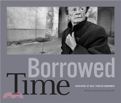 Borrowed Time：Survivors of Nazi Terezin Remember