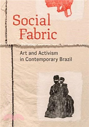 Social Fabric：Art and Activism in Contemporary Brazil