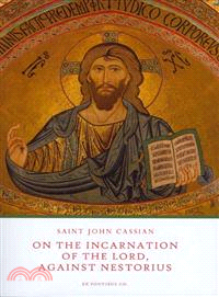 On the Incarnation of the Lord—Against Nestorius