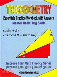 Trigonometry essentials practice workbook with answers :master basic trig skills /