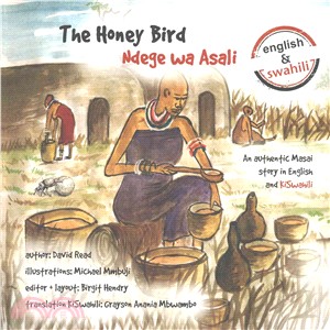 The Honey Bird ― An Authentic Masai Story in English and Kiswahili