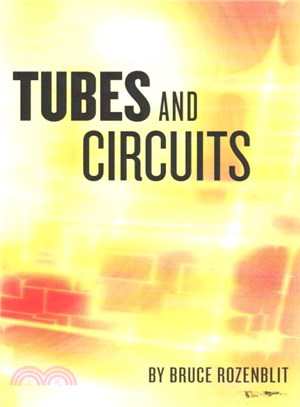 Tubes and Circuits