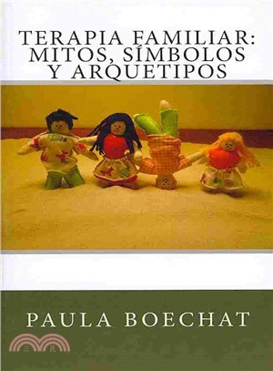 Terapia Familiar / Family Therapy ― Mitos, Simbolos Y Arquetipos / Myths, Symbols, and Archetypes