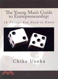 The Young Man's Guide to Entrepreneurship