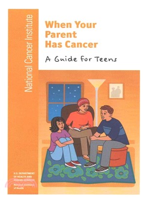 When Your Parent Has Cancer ― A Guide for Teens