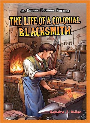 The Life of a Colonial Blacksmith