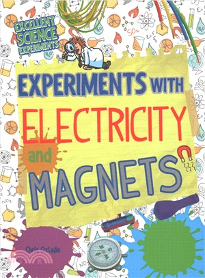 Experiments With Electricity and Magnets