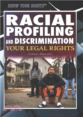 Racial Profiling and Discrimination ─ Your Legal Rights