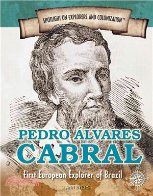 Pedro Alvares Cabral ― First European Explorer of Brazil