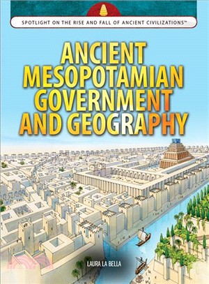 Ancient Mesopotamian government and geography /