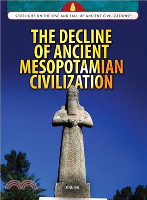 The decline of ancient Mesopotamian civilization /