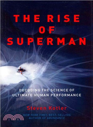 The Rise of Superman ─ Decoding the Science of Ultimate Human Performance