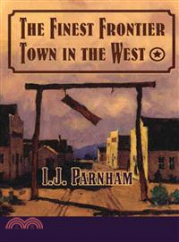 The Finest Frontier Town in the West