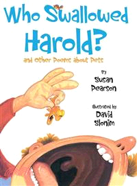 Who Swallowed Harold? ― And Other Poems About Pets