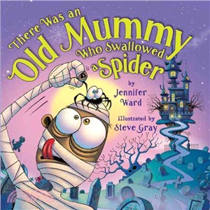 There was an old mummy who swallowed a spider /