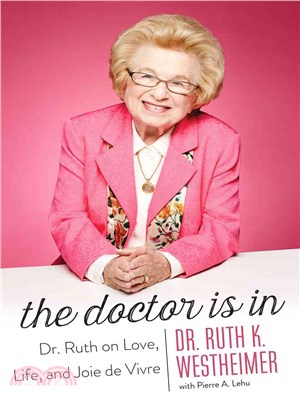 The Doctor Is in ─ Dr. Ruth on Love, Life, and Joie de Vivre