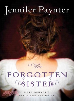 The Forgotten Sister ─ Mary Bennet's Pride and Prejudice