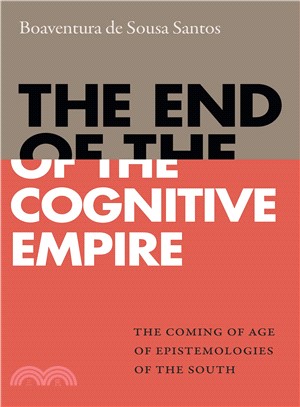 The End of the Cognitive Empire ― The Coming of Age of Epistemologies of the South