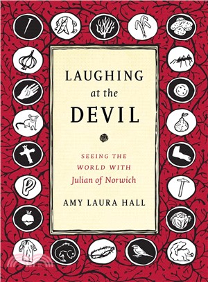Laughing at the Devil ― Seeing the World With Julian of Norwich