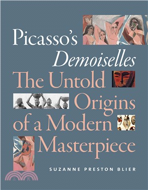 Picasso's Demoiselles ― The Untold Origins of a Modern Masterpiece