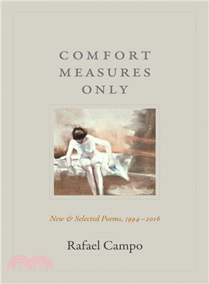 Comfort Measures Only ― New and Selected Poems, 1994?016