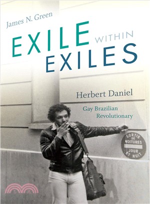 Exile Within Exiles ― Herbert Daniel, Gay Brazilian Revolutionary