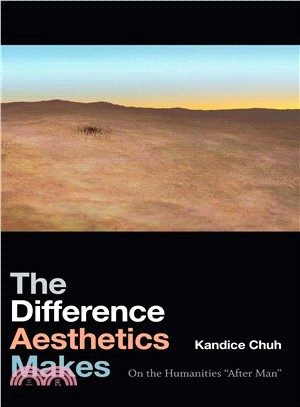 The Difference Aesthetics Makes ― On the Humanities After Man