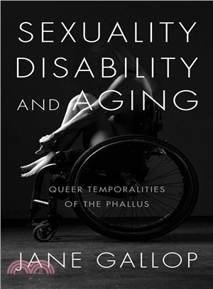 Sexuality, Disability, and Aging ― Queer Temporalities of the Phallus