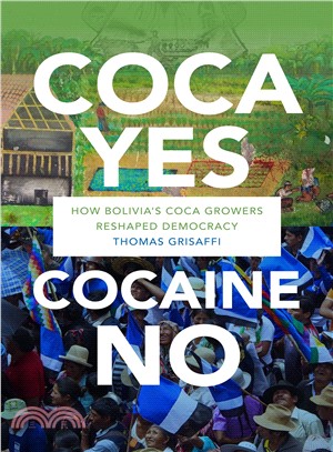 Coca Yes, Cocaine No ― How Bolivia's Coca Growers Reshaped Democracy