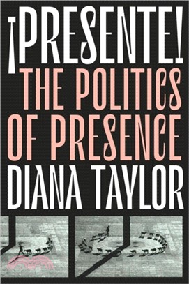 !Presente!：The Politics of Presence