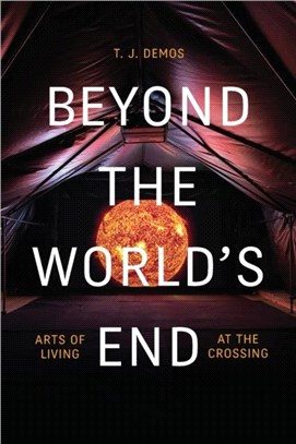 Beyond the World's End：Arts of Living at the Crossing