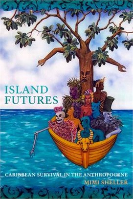 Island Futures ― Caribbean Survival in the Anthropocene
