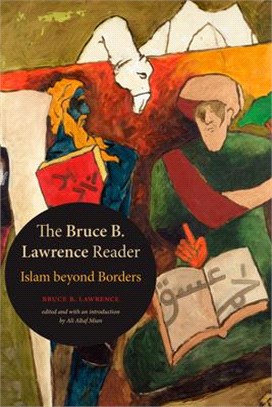 The Bruce B. Lawrence Reader ― Islam Beyond Borders