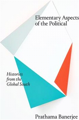 Elementary Aspects of the Political ― Histories from the Global South