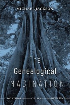 The Genealogical Imagination: Two Studies of Life Over Time