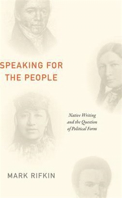 Speaking for the People: Native Writing and the Question of Political Form