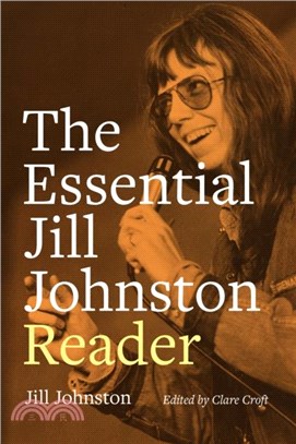 The Essential Jill Johnston Reader