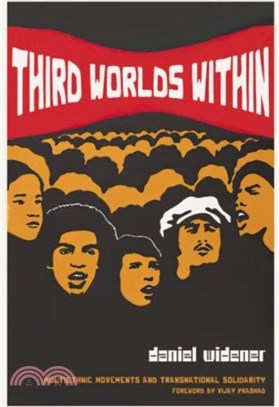 Third Worlds Within：Multiethnic Movements and Transnational Solidarity