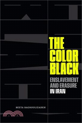 The Color Black: Enslavement and Erasure in Iran