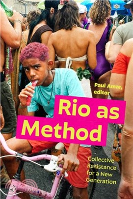 Rio as Method：Collective Resistance for a New Generation