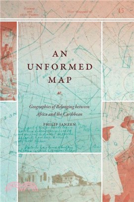 An Unformed Map：Geographies of Belonging between Africa and the Caribbean