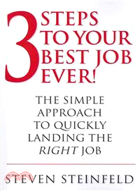 3 Steps to Your Best Job Ever!