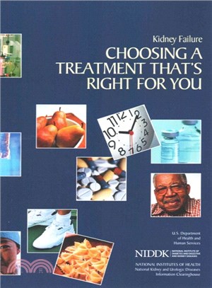 Kidney Failure ― Choosing a Treatment That's Right for You