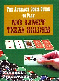 The Average Joe's Guide to Play No Limit Texas Hold 'em