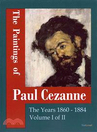 The Paintings of Paul Cezanne—The Years 1860-1884