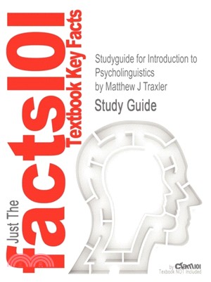 Studyguide for Introduction to Psycholinguistics by Traxler, Matthew J, ISBN 9781405198622