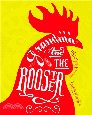 Grandma and the rooster /